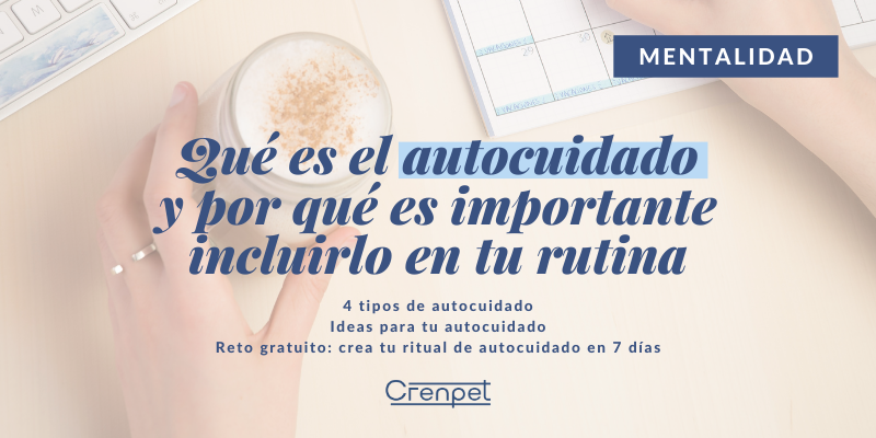 Cabecera del blog "autocuidado, qué es y por qué es importante + Ideas para tu autocuidado