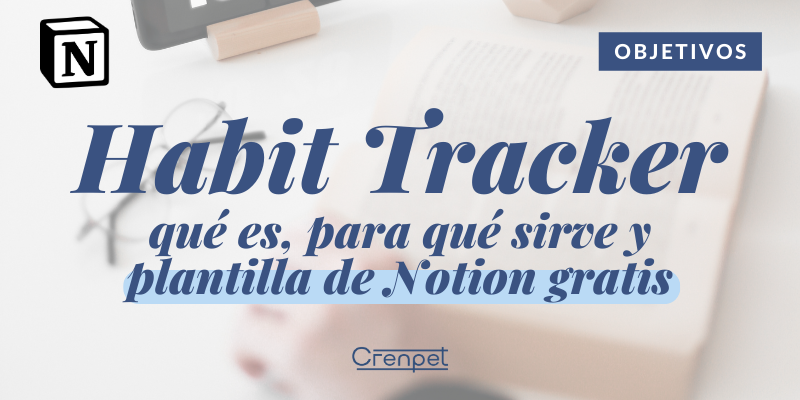 Habit tracker: qué es un registro de hábitos diario, para qué sirve y cómo puedes conseguir el tuyo gratis para Notion
